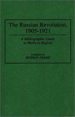 The Russian Revolution, 1905-1921