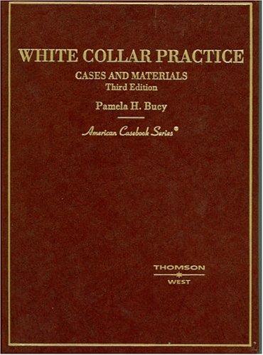 White Collar Practice, Cases And Materials