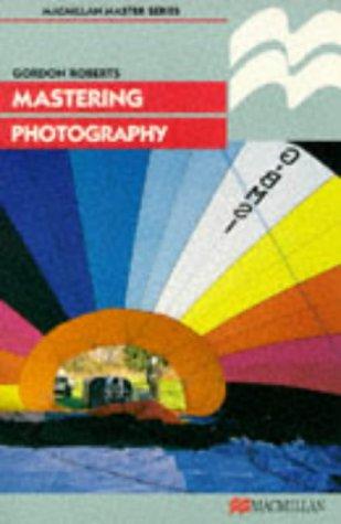 Mastering Photography (Palgrave Master)
