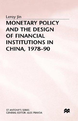 Monetary policy and the design of financial institutions in China, 1978-90