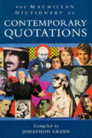 The Macmillan Dictionary of Contemporary Quotations (Dictionary)