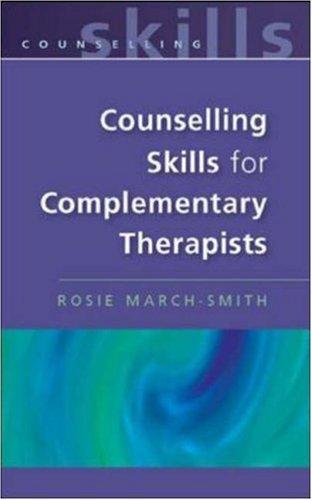 Counselling Skills for Complimentary Therapists (Counselling Skills)