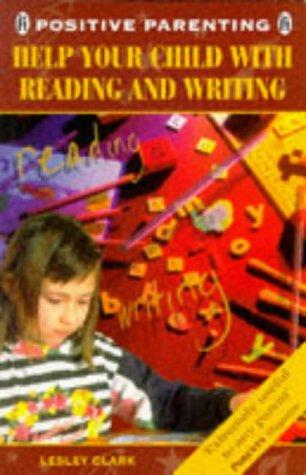 Help Your Child with Reading and Writing (Positive Parenting)