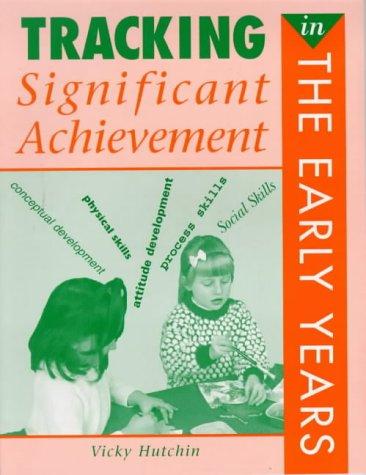 Tracking Significant Achievement in the Early Years (Tracking Significant Achievement)