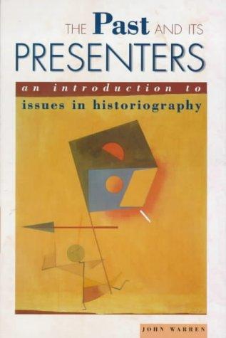 The Past And Its Presenters