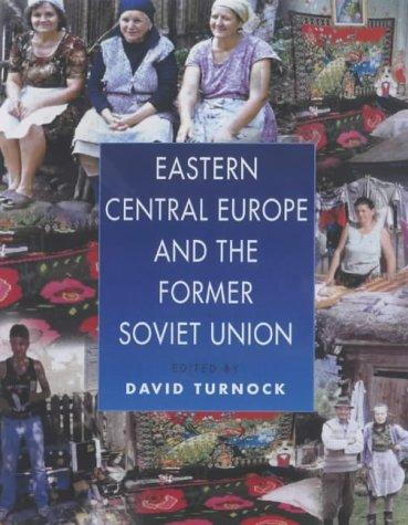 East Central Europe and the Former Soviet Union