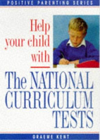 Help Your Child with National Curriculum Tests (Positive Parenting S.)