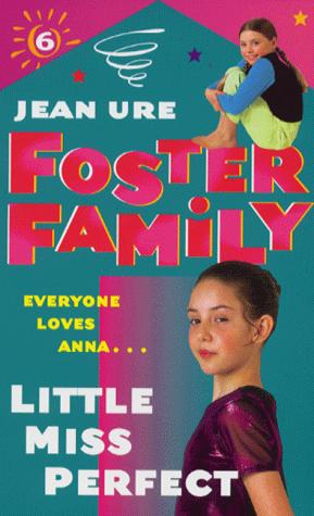 Little Miss Perfect! (Foster Family)