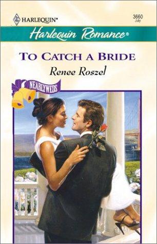 To Catch A Bride