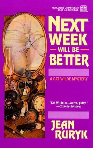 Next Week Will Be Better