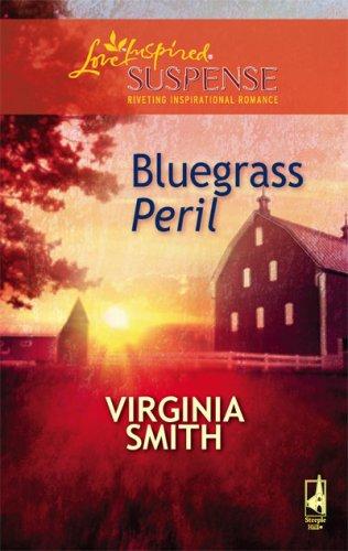 Bluegrass Peril (Steeple Hill Love Inspired Suspense #82)