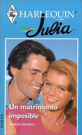Un Matrimonio Imposible (An Impossible Marriage) (Julia, 61)