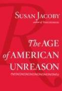 The age of American unreason