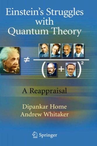 Einstein's struggles with quantum theory