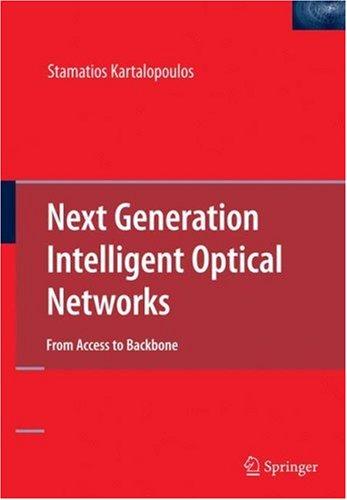Next Generation Intelligent Optical Networks