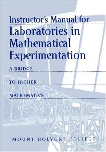 Instructor's manual for Laboratories in mathematical experimentation