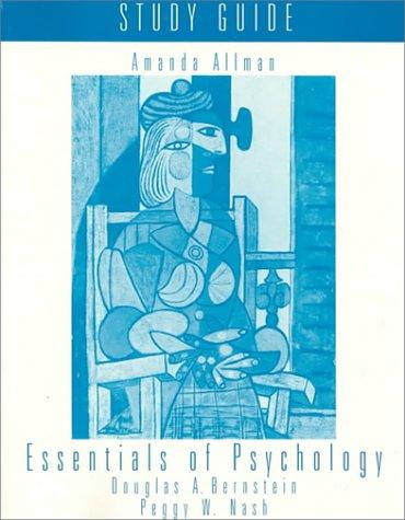Study guide Essentials of psychology, Douglas A. Bernstein, Peggy W. Nash