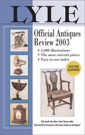 Lyle Official Antiques Review 2003 (Lyle)