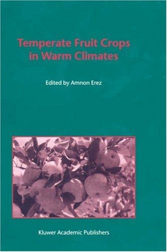 Temperate Fruit Crops in Warm Climates