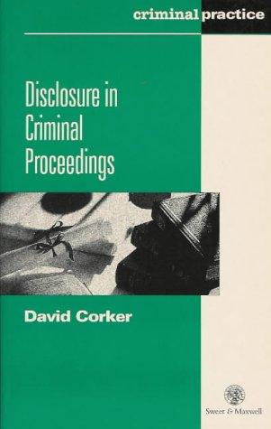 Disclosure in Criminal Proceedings (Criminal Practice)