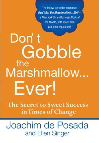 Don't gobble the marshmallow -- ever!