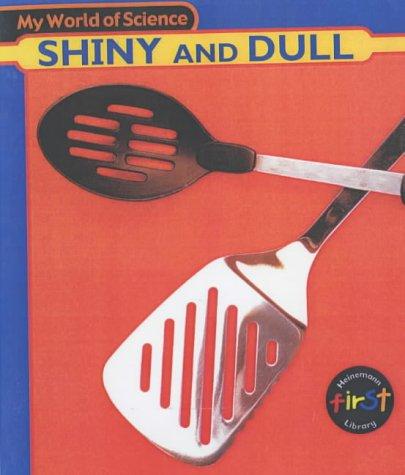 Shiny and Dull