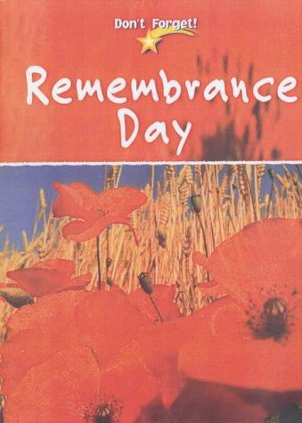 Remembrance Day (Don't Forget)