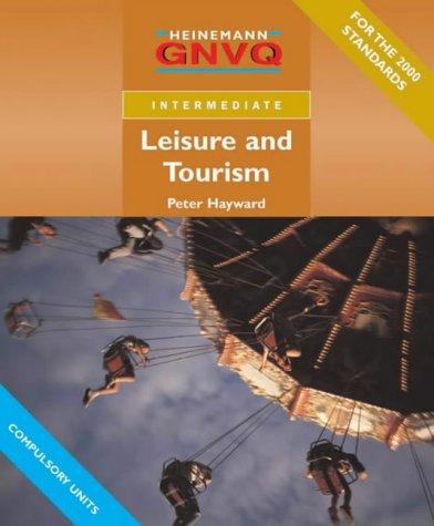 Intermediate GNVQ Leisure and Tourism with Other (Gnvq Leisure & Tourism Interme)