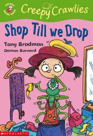 Shop Till We Drop (Colour Young Hippo: Creepy Crawlies)