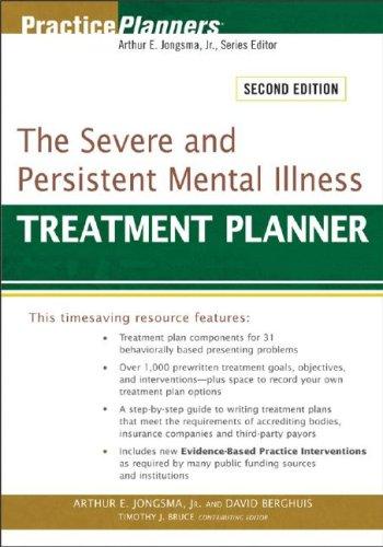 The Severe and Persistent Mental Illness Treatment Planner (Practice Planners)
