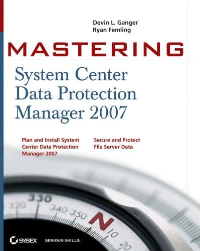 Mastering system center Data protection manager 2007