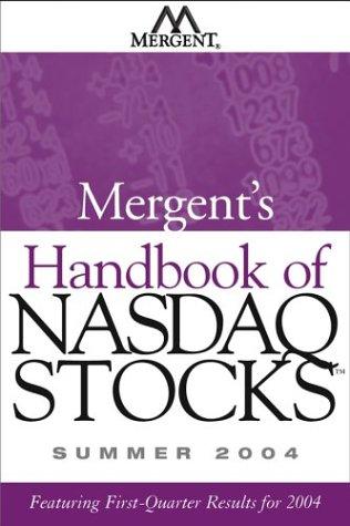 Mergent's Handbook of Nasdaq Stocks Summer 2004