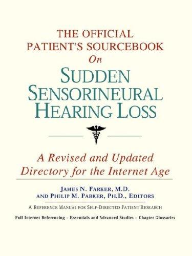 The Official Patient's Sourcebook on Sudden Sensorineural Hearing Loss