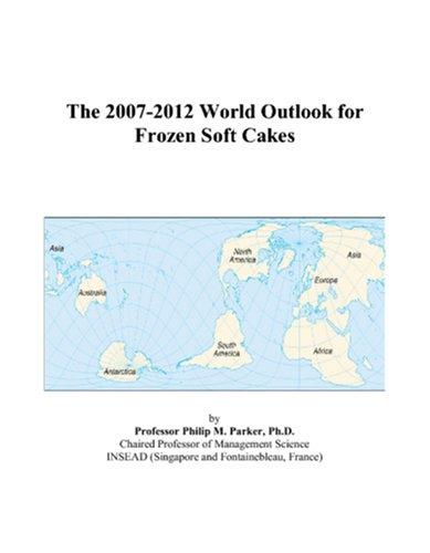 The 2007-2012 World Outlook for Frozen Soft Cakes