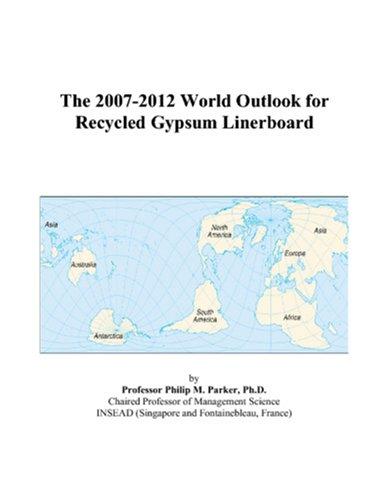 The 2007-2012 World Outlook for Recycled Gypsum Linerboard