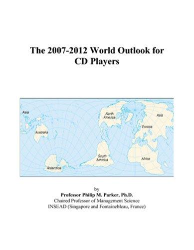 The 2007-2012 World Outlook for CD Players