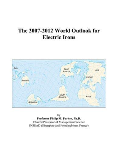 The 2007-2012 World Outlook for Electric Irons