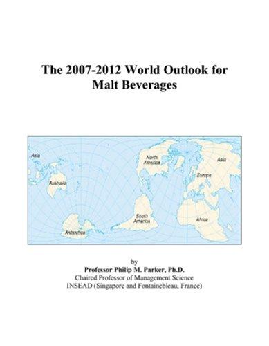 The 2007-2012 World Outlook for Malt Beverages