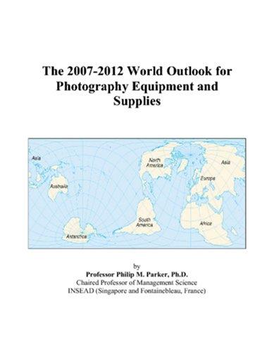 The 2007-2012 World Outlook for Photography Equipment and Supplies