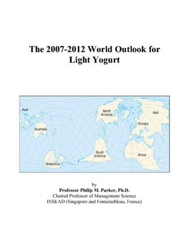 The 2007-2012 World Outlook for Light Yogurt