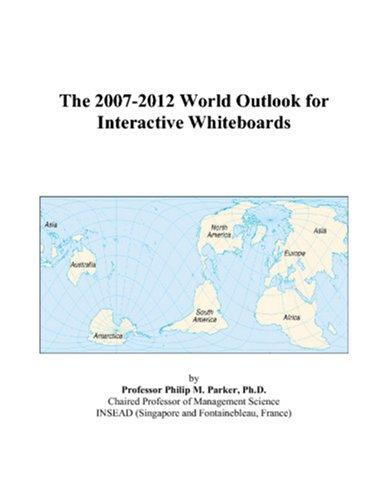 The 2007-2012 World Outlook for Interactive Whiteboards