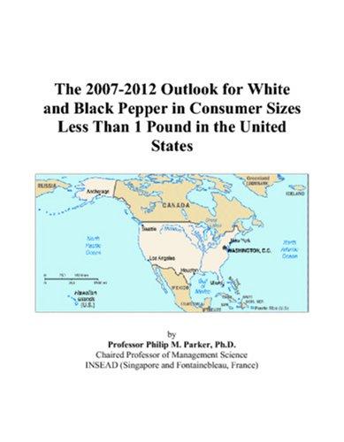 The 2007-2012 Outlook for White and Black Pepper in Consumer Sizes Less Than 1 Pound in the United States