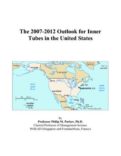 The 2007-2012 Outlook for Inner Tubes in the United States