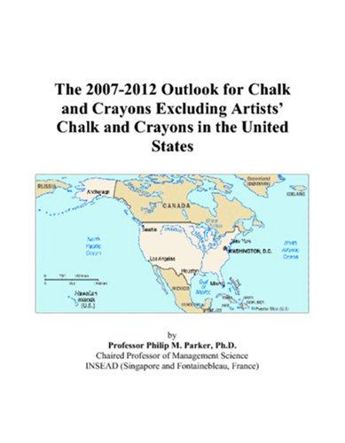 The 2007-2012 Outlook for Chalk and Crayons Excluding Artists Chalk and Crayons in the United States
