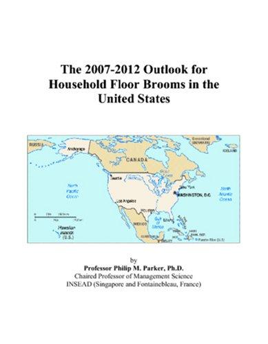 The 2007-2012 Outlook for Household Floor Brooms in the United States