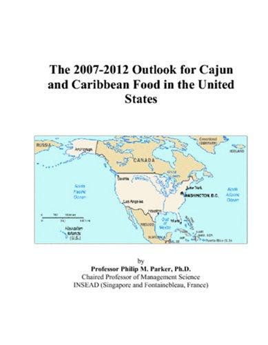 The 2007-2012 Outlook for Cajun and Caribbean Food in the United States