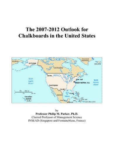 The 2007-2012 Outlook for Chalkboards in the United States