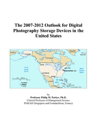 The 2007-2012 Outlook for Digital Photography Storage Devices in the United States