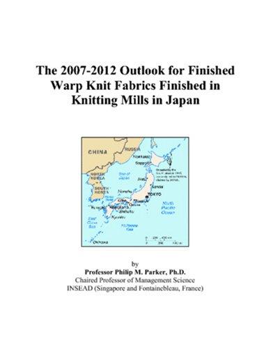 The 2007-2012 Outlook for Finished Warp Knit Fabrics Finished in Knitting Mills in Japan