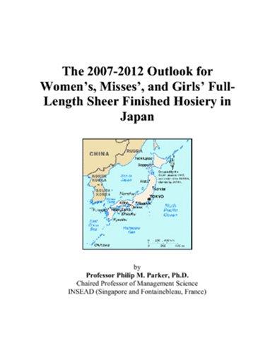 The 2007-2012 Outlook for Womens, Misses, and Girls Full-Length Sheer Finished Hosiery in Japan